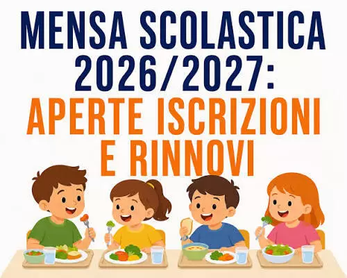 Sono aperte le iscrizioni al Servizio di Refezione Scolastica per l'Anno Scolastico 2026/2027 per la Scuola dell' Infanzia, Primaria e Secondaria di 1° grado